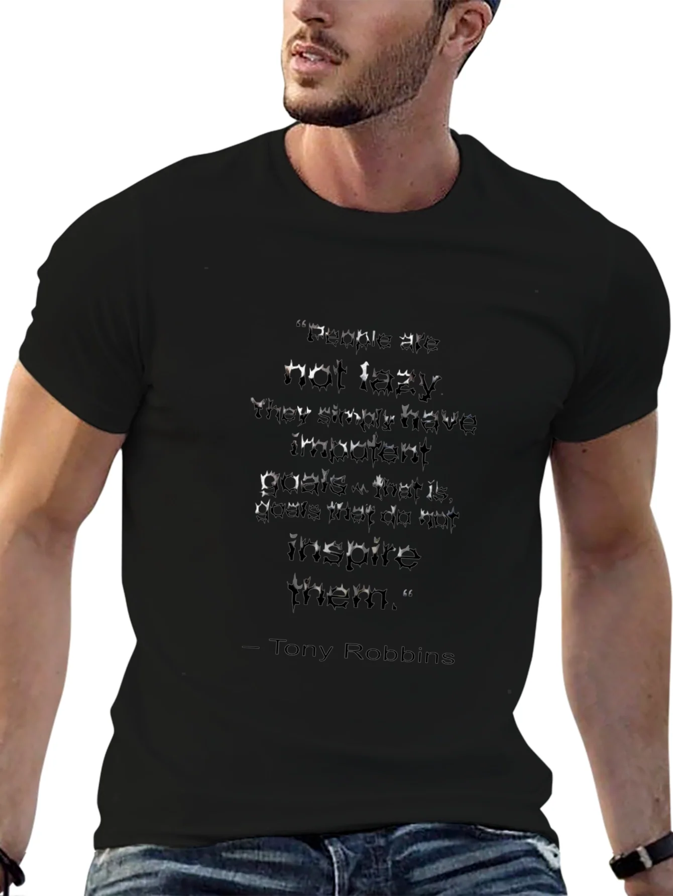 Motivational T-Shirt - Tony Robbins Quote