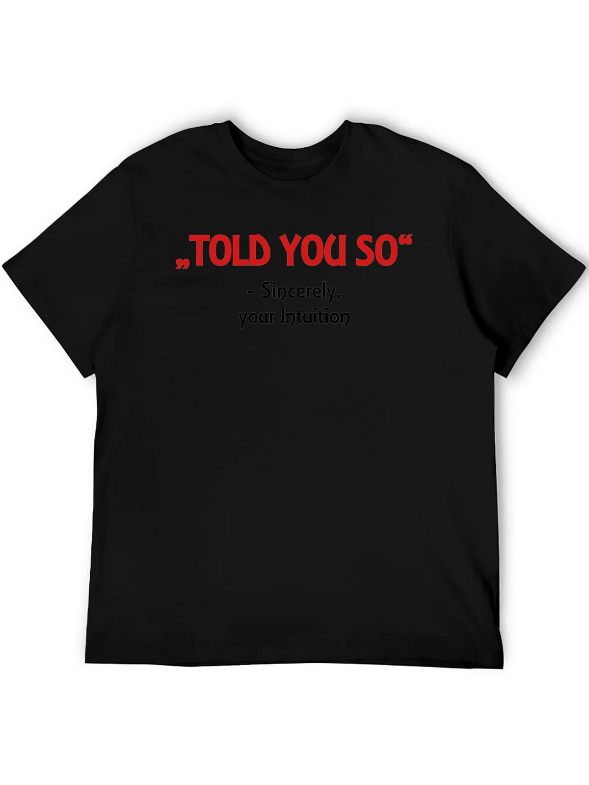 Told You So Graphic Tee - Intuition Activated