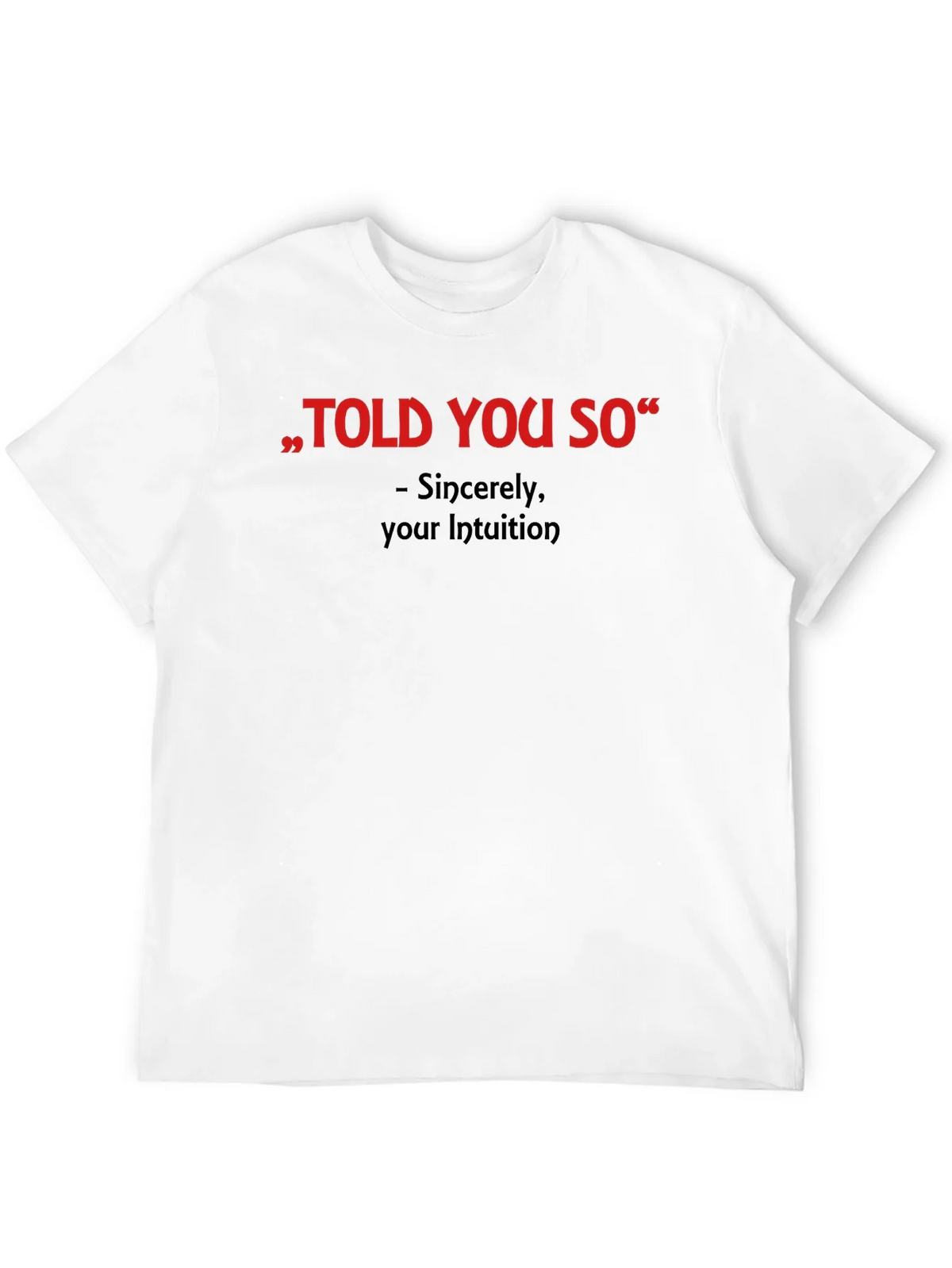 Told You So Graphic Tee - Intuition Activated