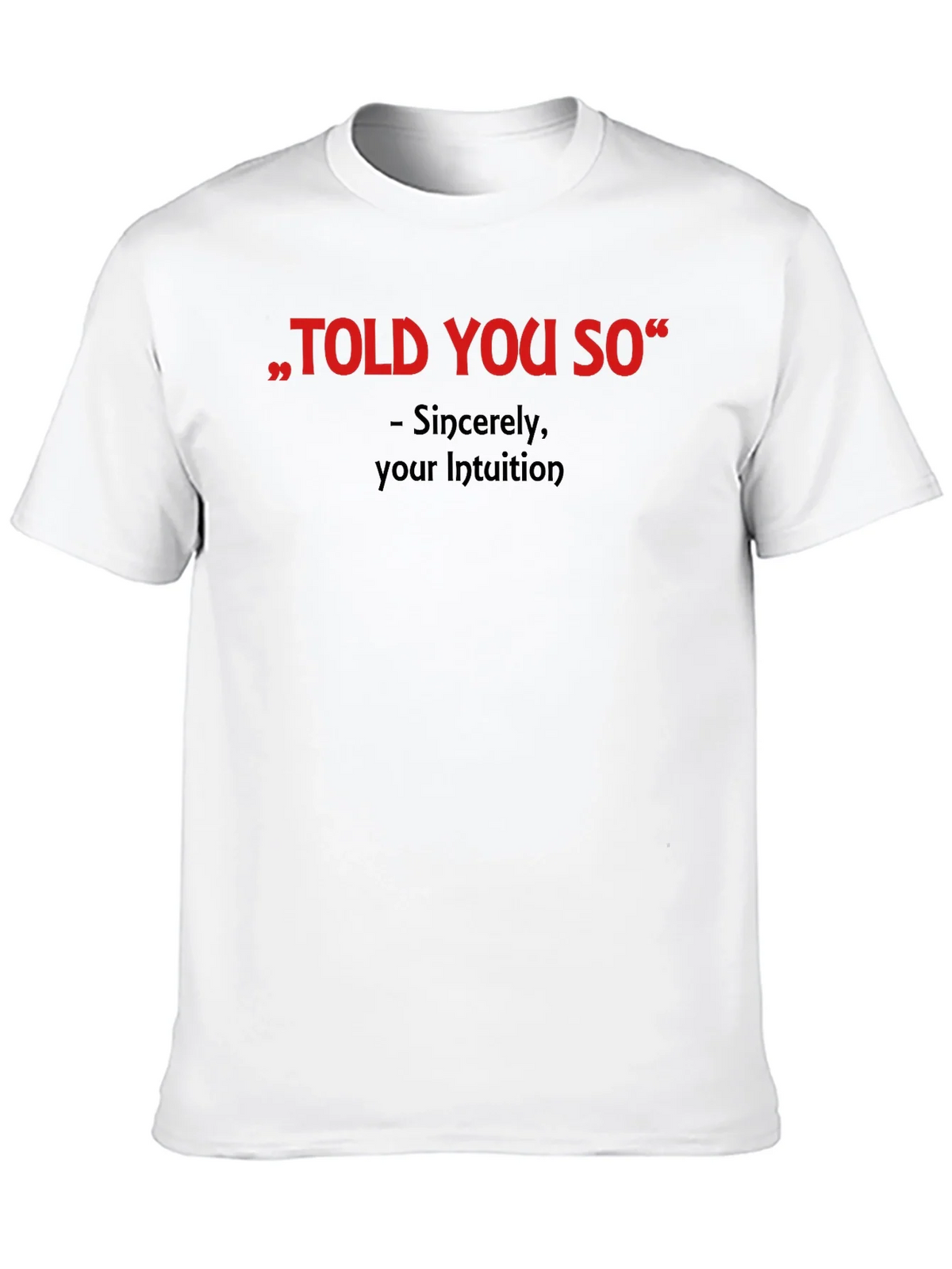 Told You So Graphic Tee - Intuition Activated