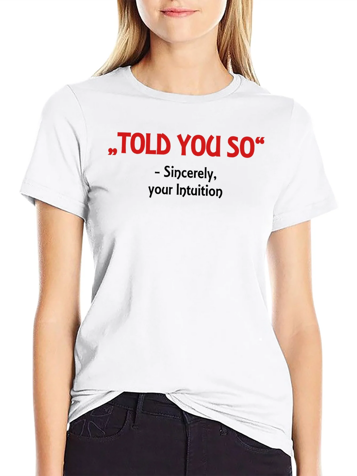 Told You So Graphic Tee - Intuition Activated