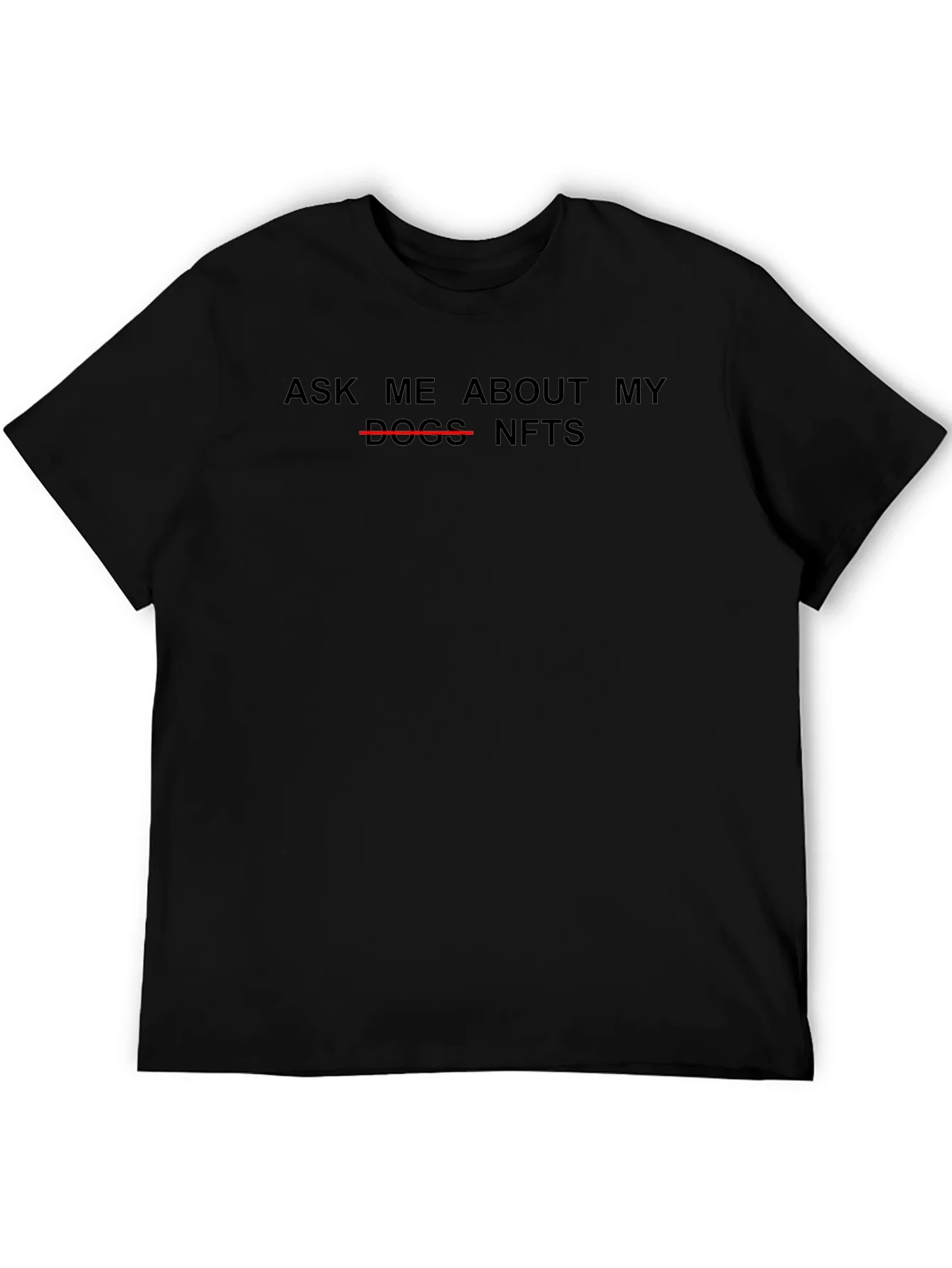 Ask Me About My NFTs Black T-Shirt