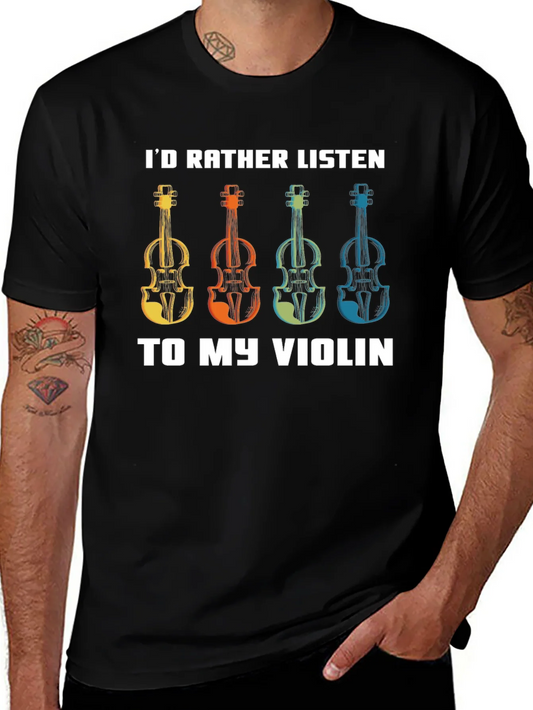 Id Rather Listen To My Violin T-Shirt Musician Gift