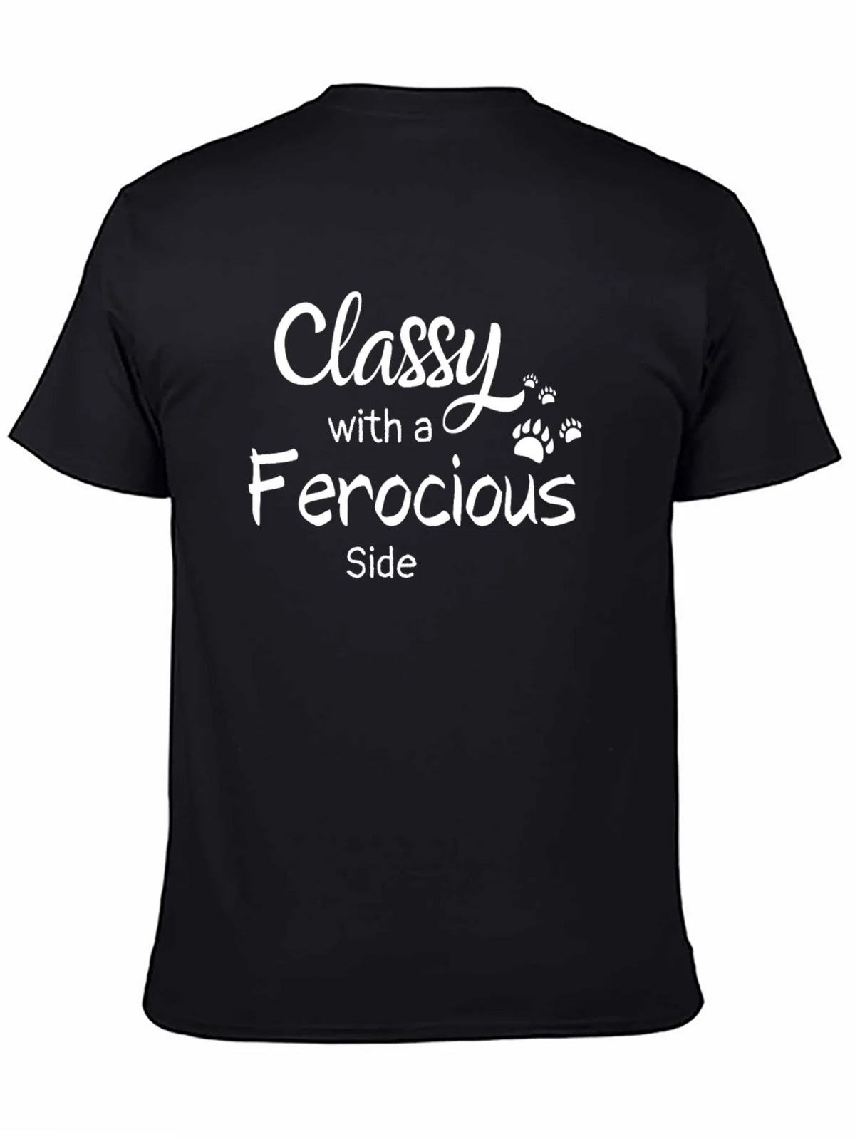 Classy With A Ferocious Side Black T-Shirt