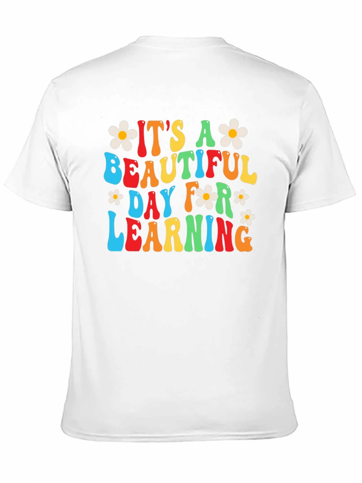 Its A Beautiful Day For Learning T-Shirt