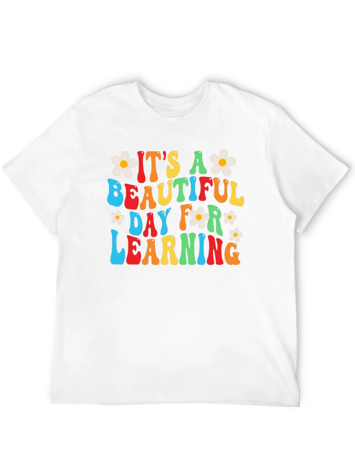 Its A Beautiful Day For Learning T-Shirt