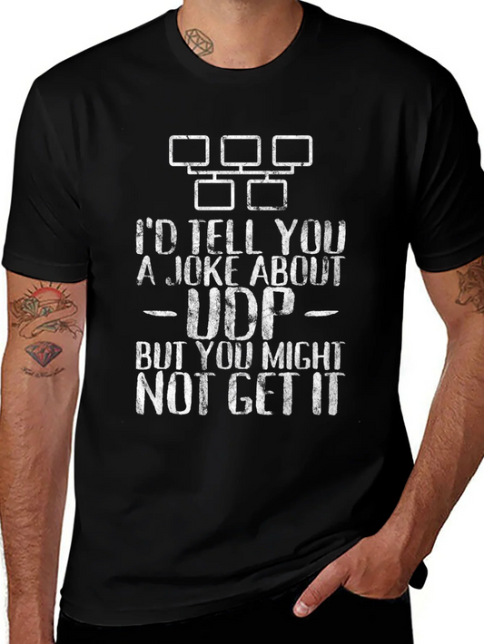 Id Tell You A Joke About UDP Funny Tech T-Shirt