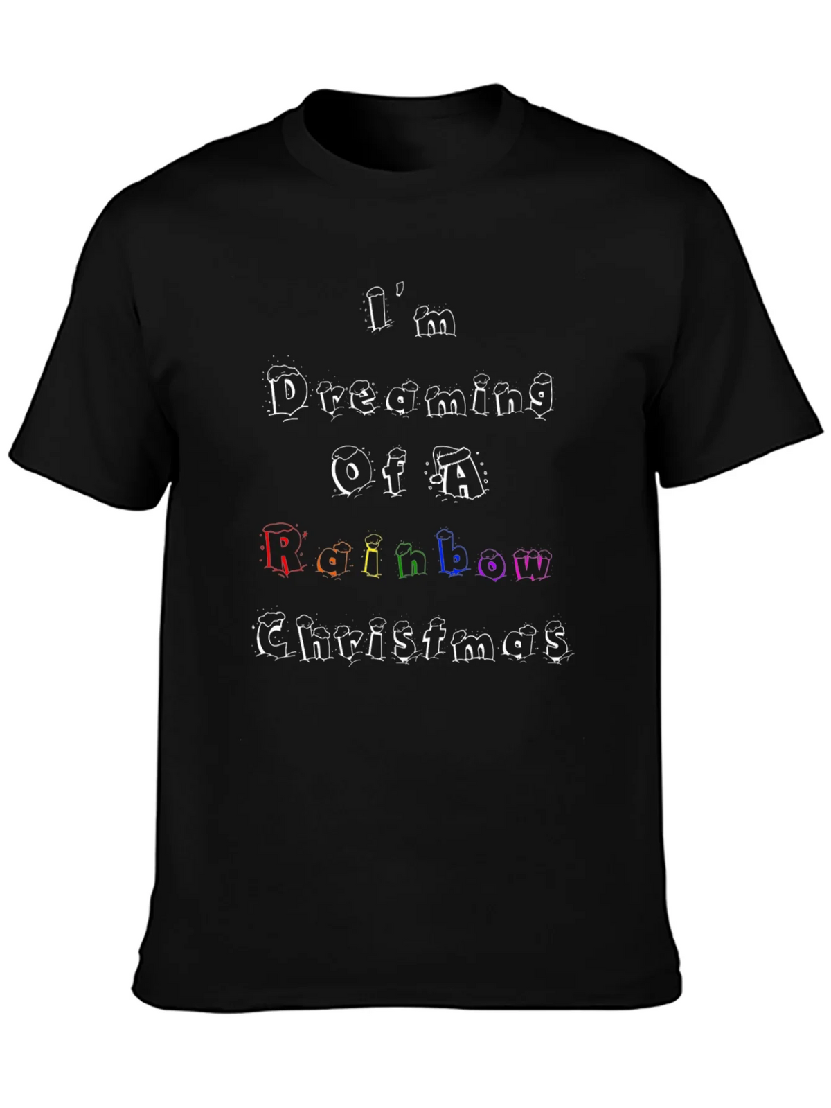 Rainbow Christmas T-Shirt: Im Dreaming Design