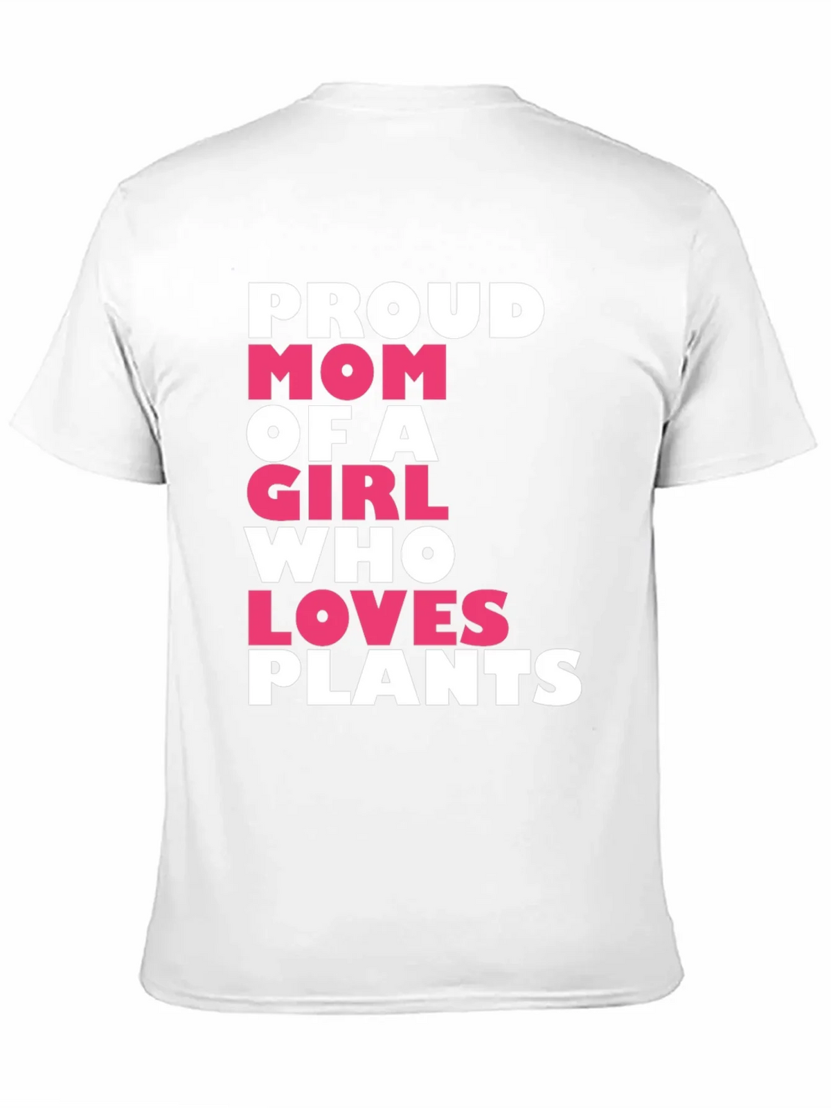 Proud Mom of a Girl Who Loves Plants T-Shirt