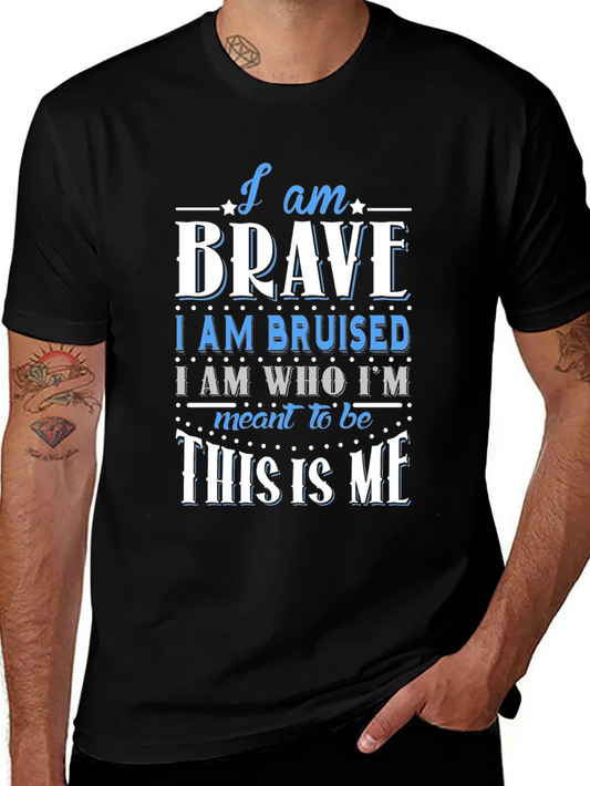 I Am Brave T-Shirt - Motivational Graphic Tee