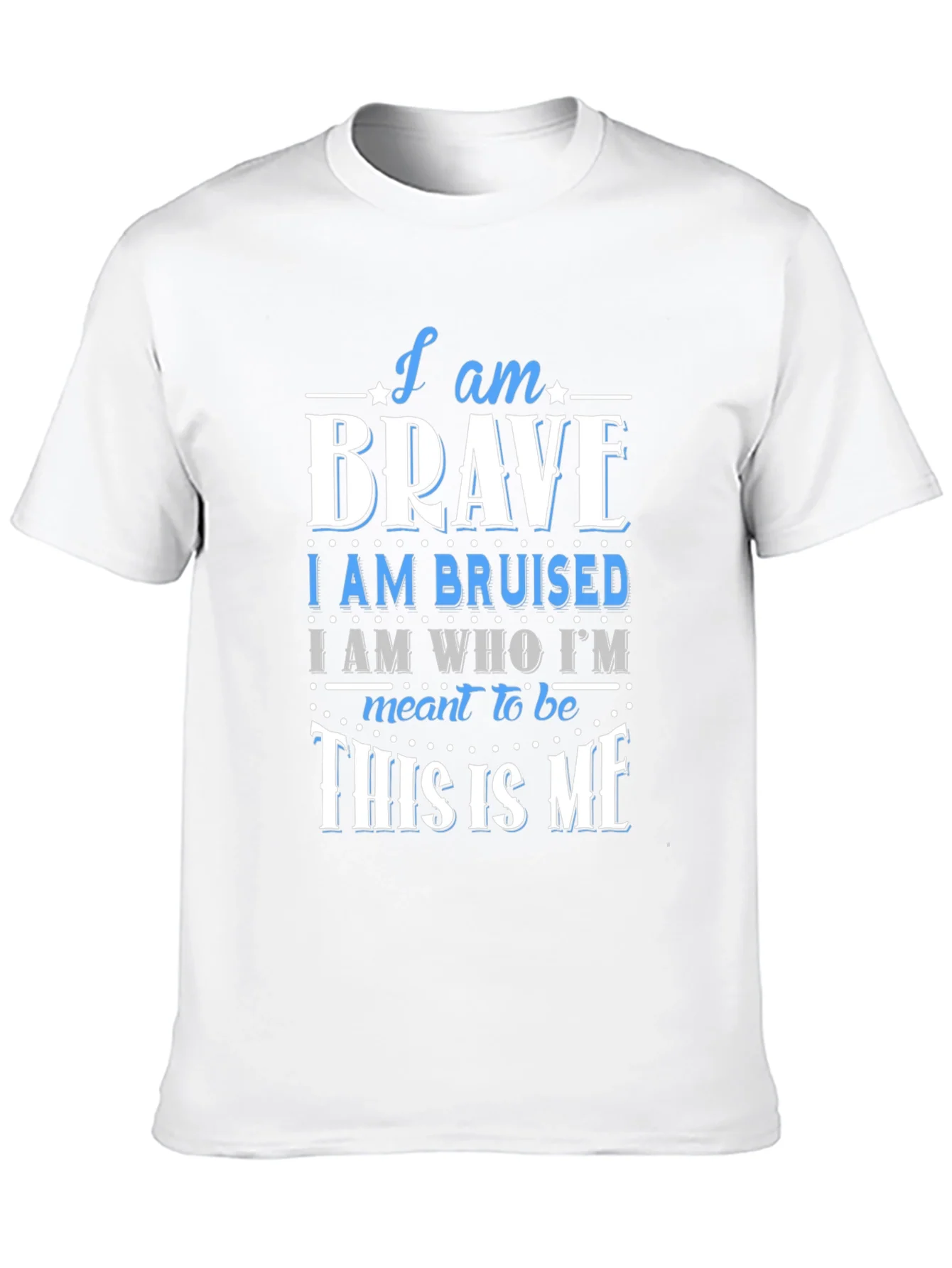I Am Brave T-Shirt - Motivational Graphic Tee