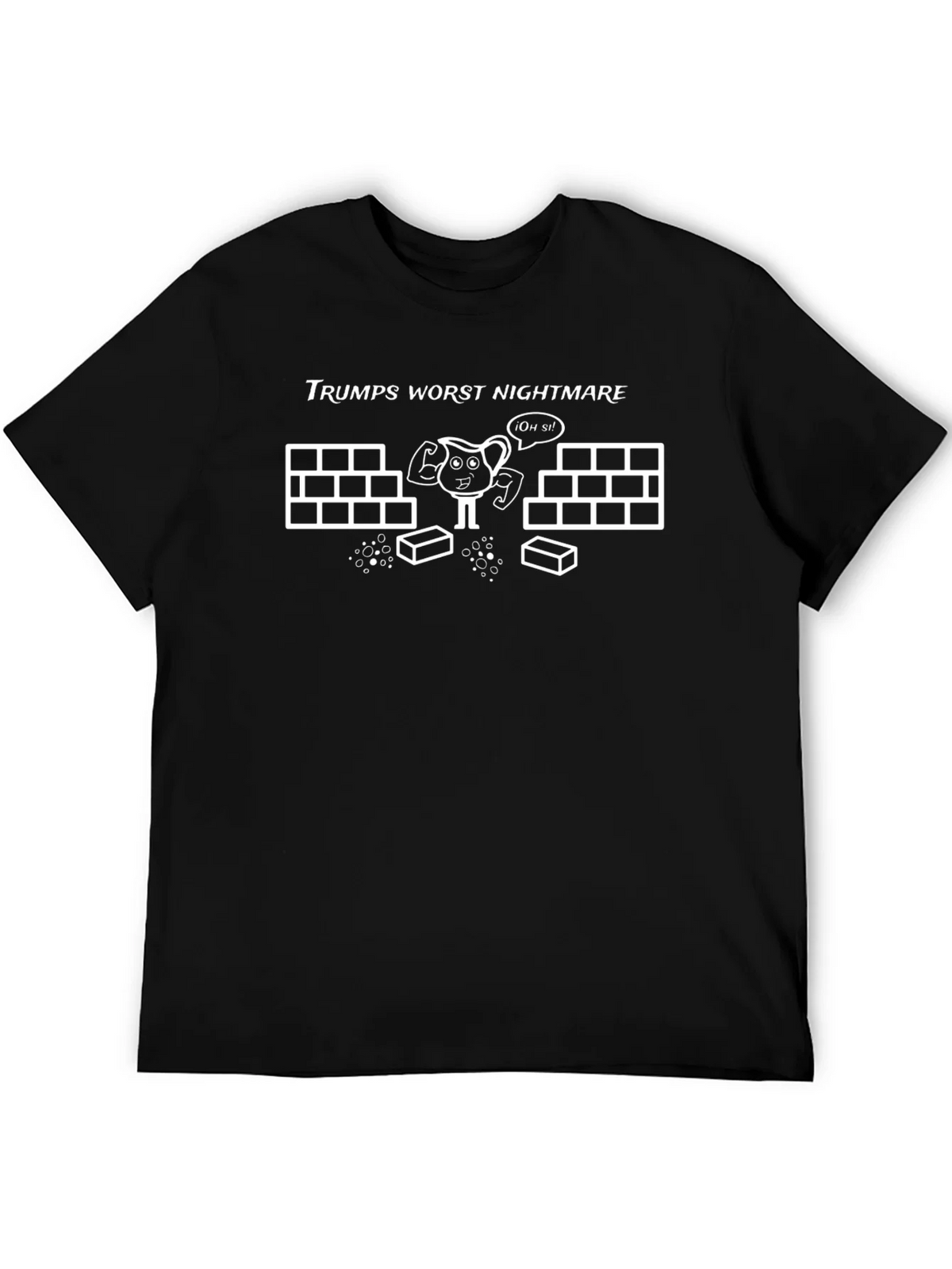 Trumps Worst Nightmare Humor T-Shirt