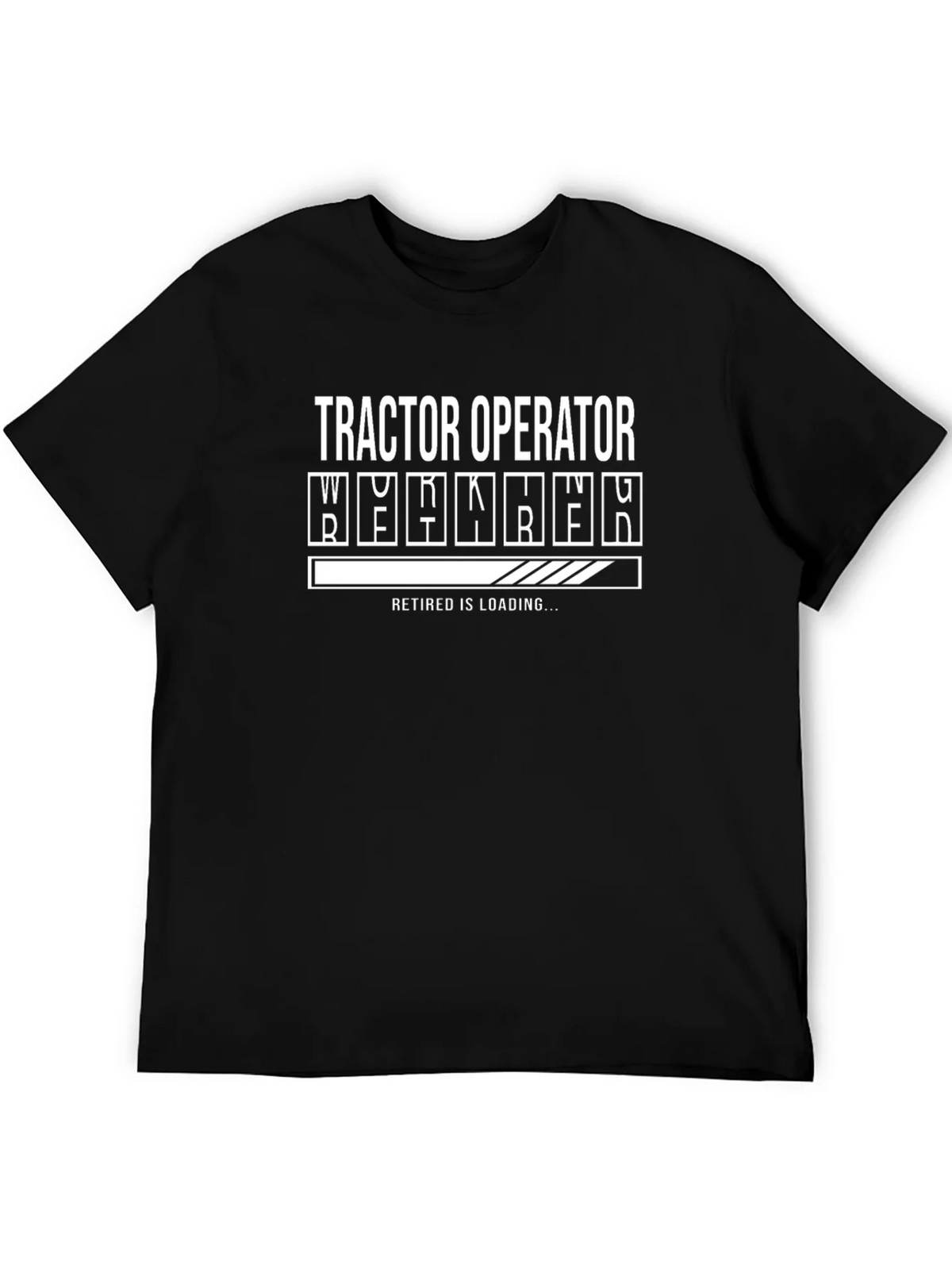 Tractor Operator Retirement Loading T-Shirt