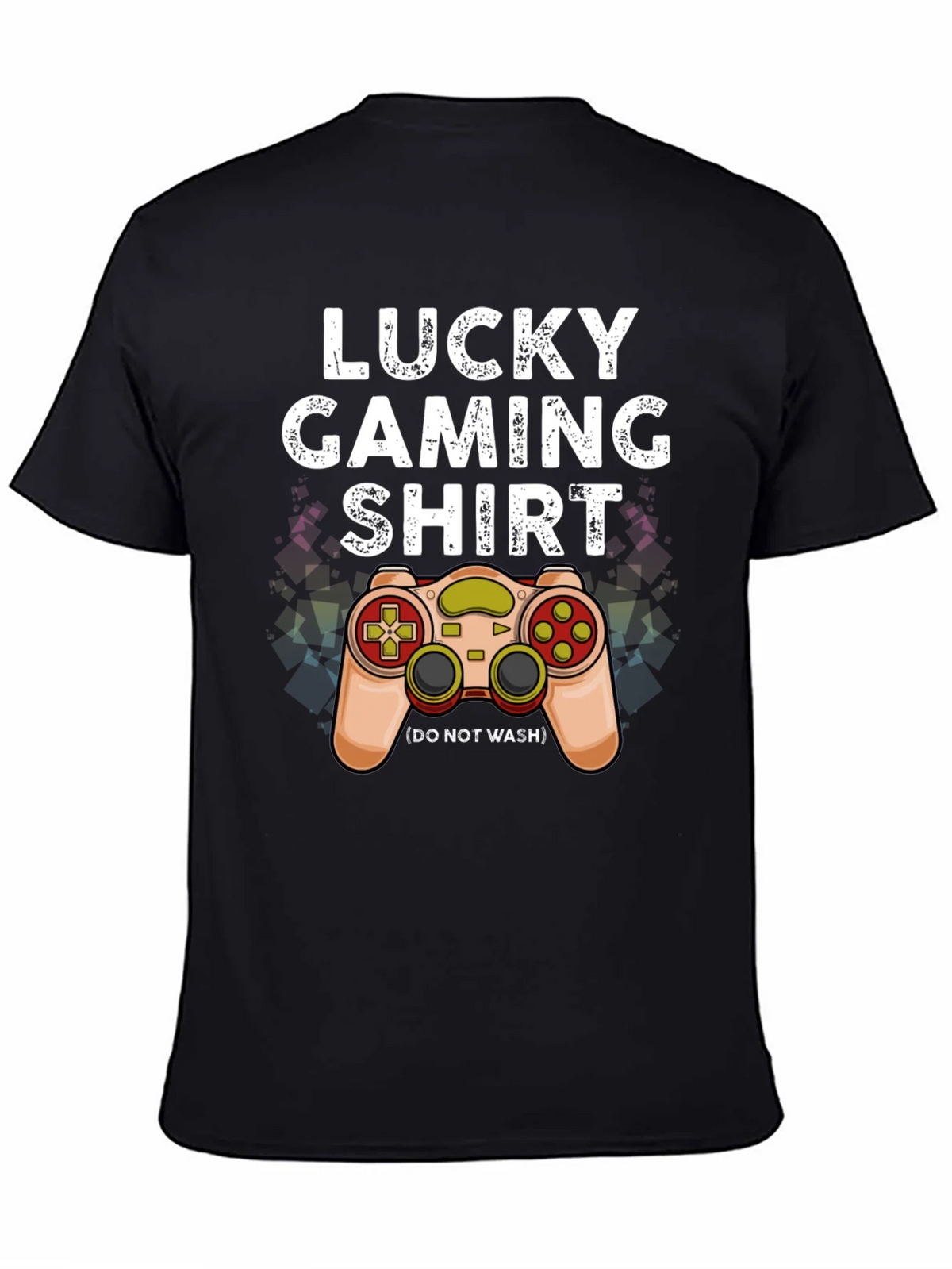 Lucky Gaming Shirt - Dont Wash Gamer Tee