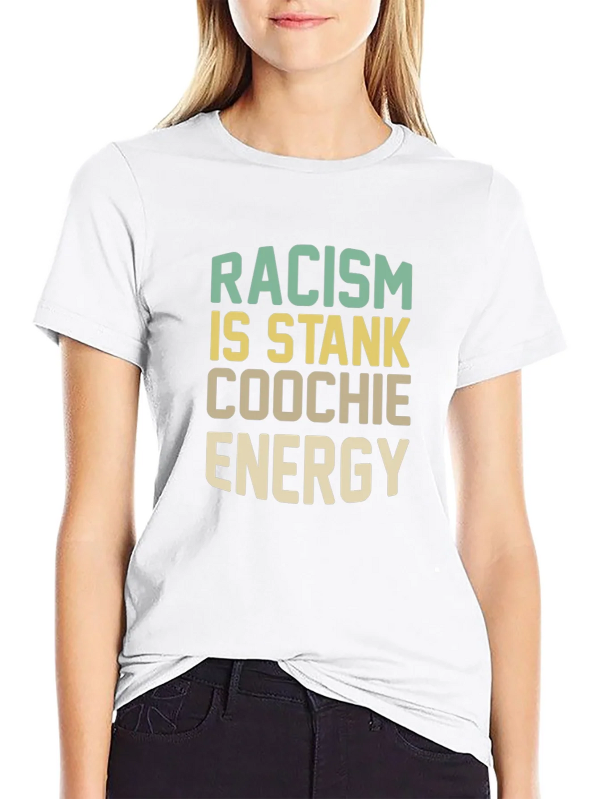 Racism Is Stank Coochie Energy Graphic T-Shirt