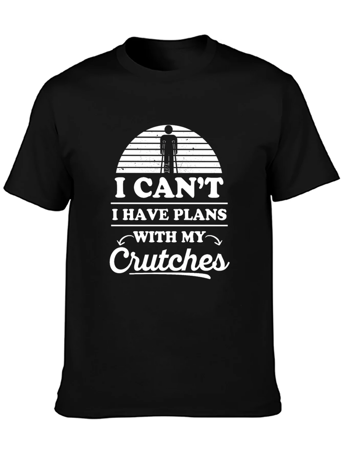 I Cant I Have Plans With My Crutches T-Shirt