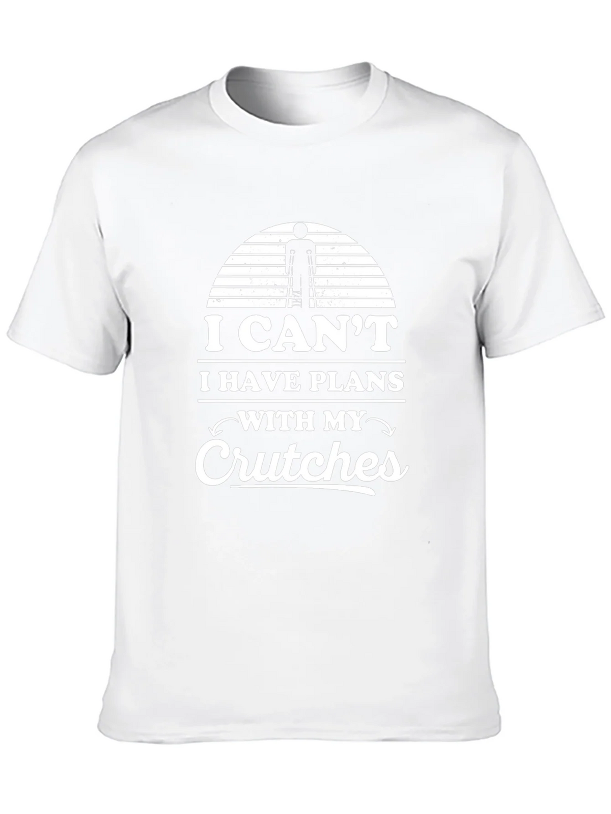 I Cant I Have Plans With My Crutches T-Shirt