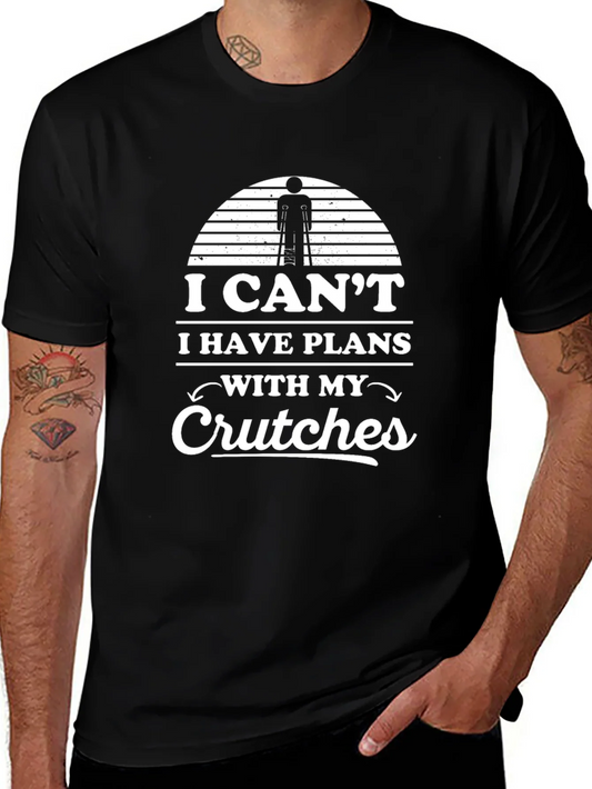 I Cant I Have Plans With My Crutches T-Shirt