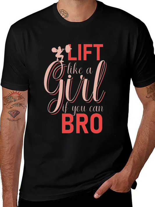 Lift Like A Girl T-Shirt - Funny Workout Tee