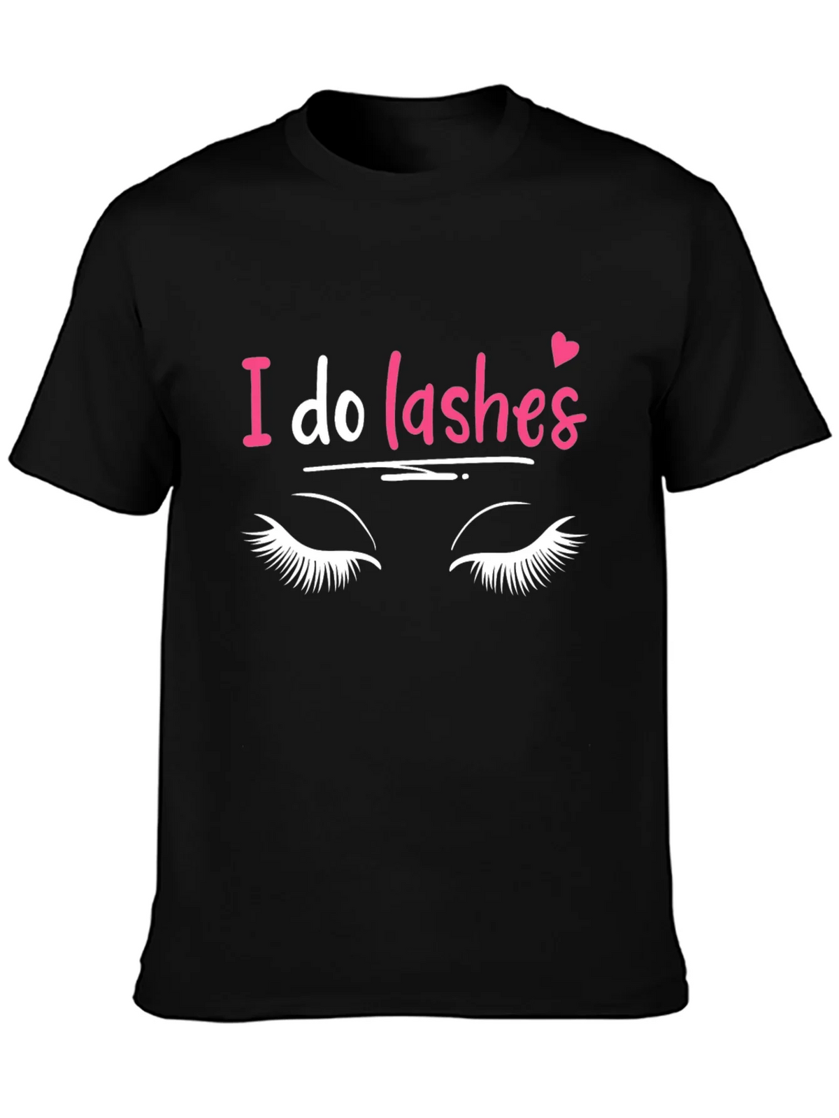 I Do Lashes Graphic Tee - Eyelash Extension T-Shirt