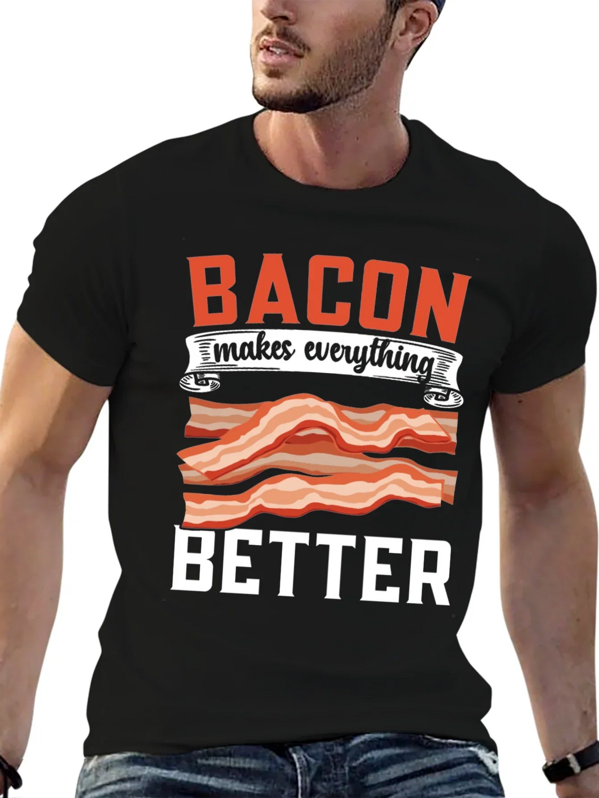 Bacon Makes Everything Better T-Shirt