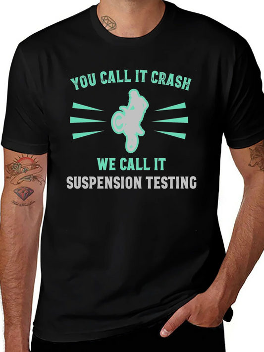 You Call It Crash Suspension Testing Funny Motocross T-Shirt