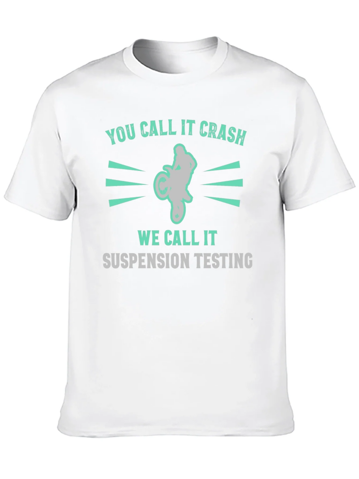 You Call It Crash Suspension Testing Funny Motocross T-Shirt