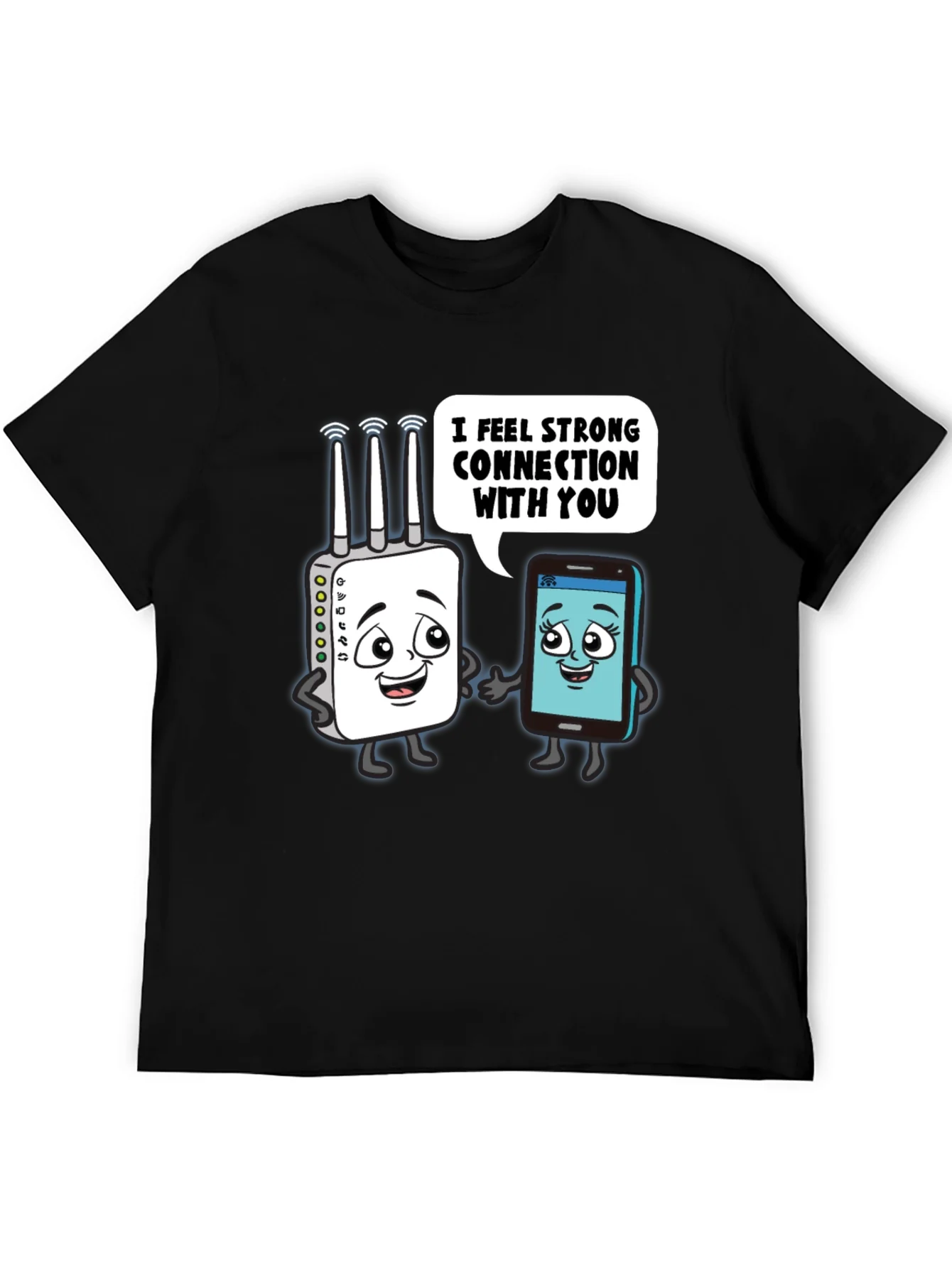 I Feel Strong Connection With You Graphic Tee