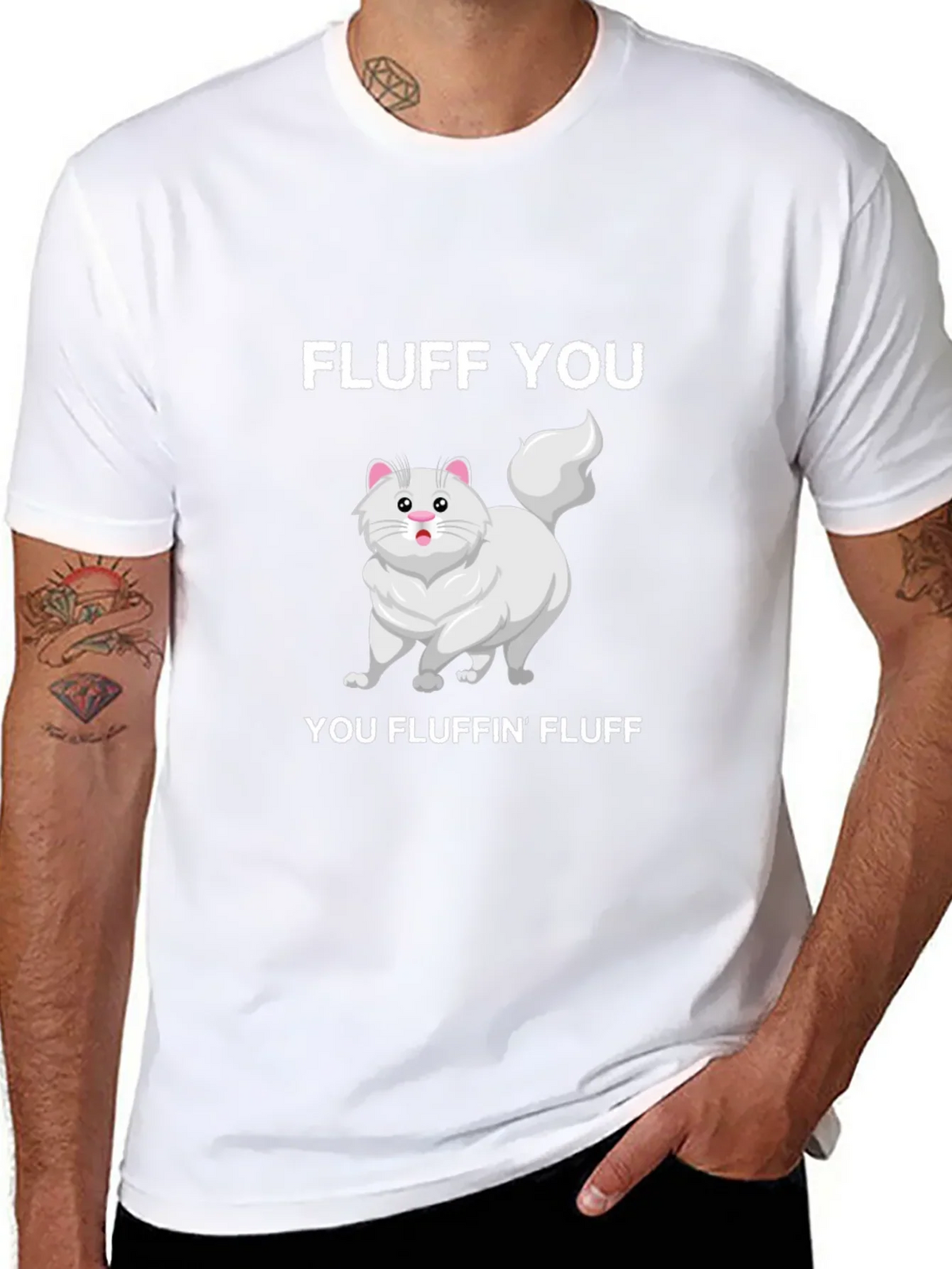 Fluff You You Fluffin Fluff T-Shirt