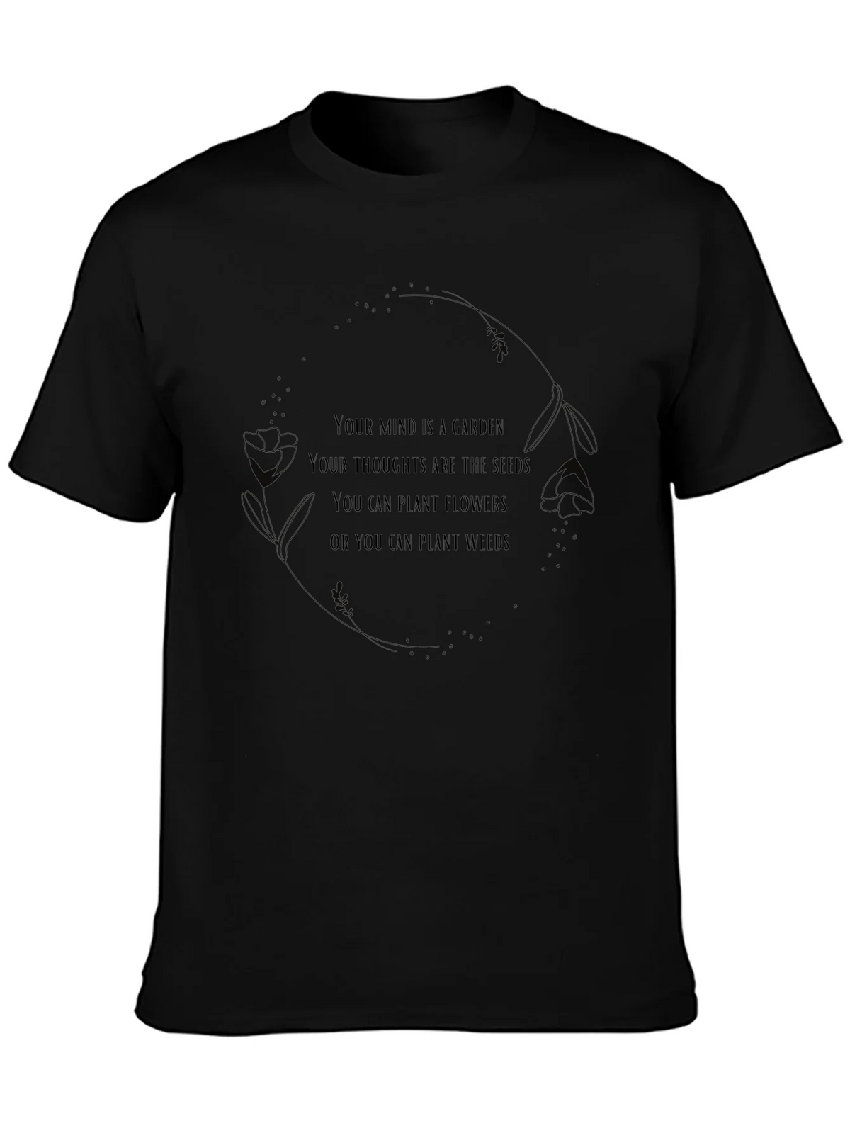 Mind Garden T-Shirt - Positive Thought Tee