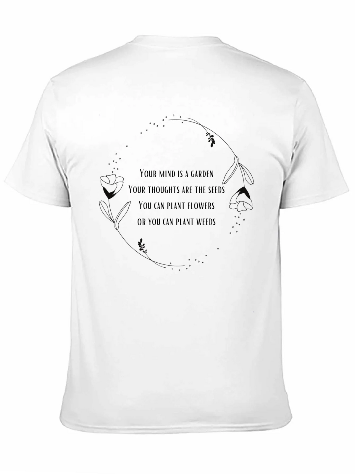 Mind Garden T-Shirt - Positive Thought Tee